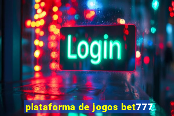 plataforma de jogos bet777